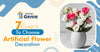 Why You Should Consider Buying Artificial Flowers Decoration?