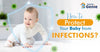 How to Protect Your Baby from Infections?
