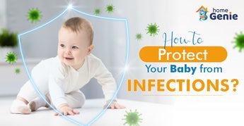How to Protect Your Baby from Infections?