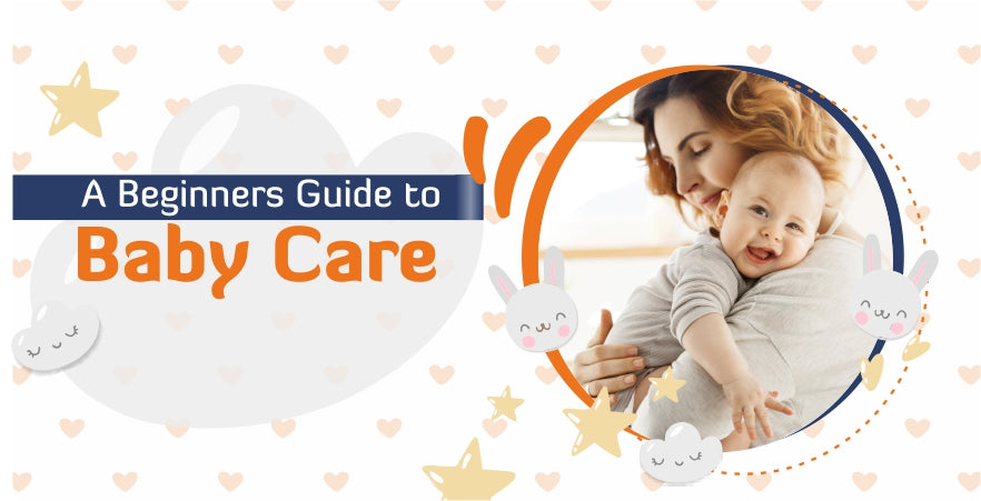 A Beginners Guide to Baby Care